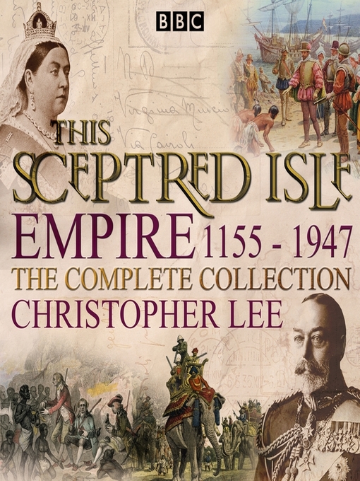 Title details for This Sceptred Isle: Empire by Christopher Lee - Available